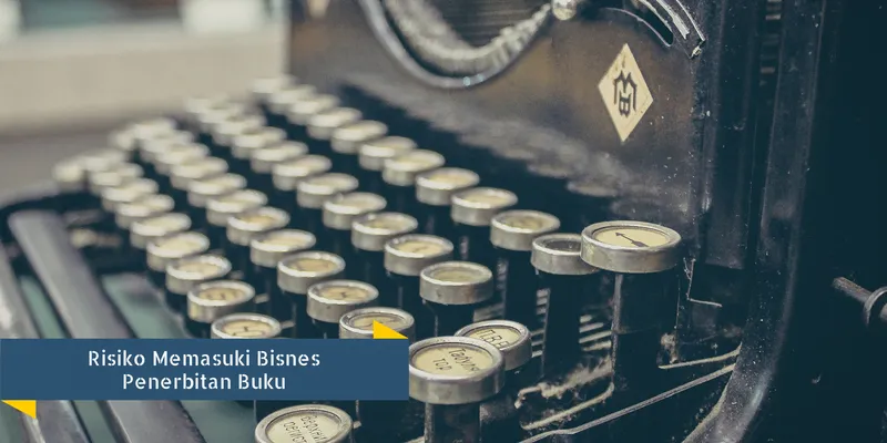 Risiko Besar Menjadi Penerbit Buku Bercetak